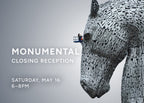Monumental Closing Reception
